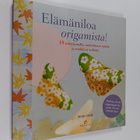 Mari Ono : Elämäniloa origamista! : 35 taittelumallia rau... - pikkukuva 1