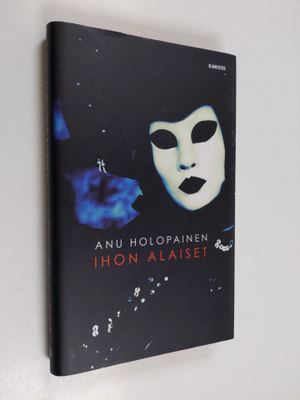 Anu Holopainen : Ihon alaiset