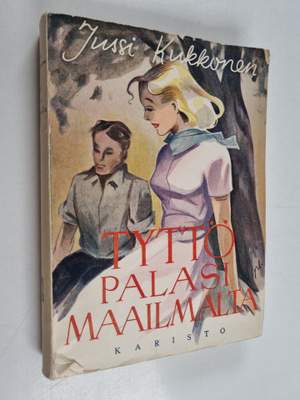 Jussi Kukkonen : Tyttö palasi maailmalta : romaani
