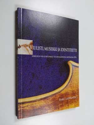 Taru Leppänen : Viulisti, musiikki ja identiteetti : Sibe...