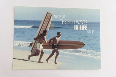 Never let the best waves in life go by