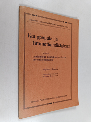 Parvus : Kauppapula ja Ammattiyhdistykset - Liitteenä : L...