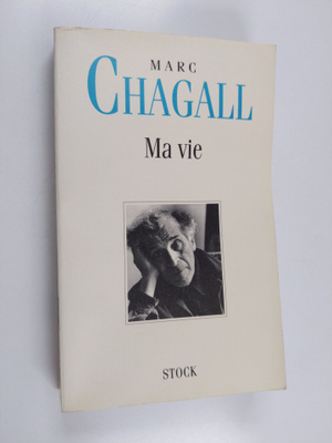 Marc Chagall : Ma vie