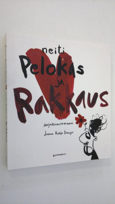 Joanna Rubin Dranger : Neiti Pelokas ja rakkaus : sarjaku...