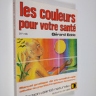 Gerard Edde : Les couleurs pour votre sante : methode pra... - pikkukuva 1