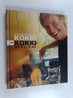 Aki Wahlman : Kokki ja kokkioppilaat