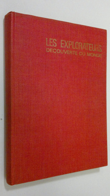 Ronald W. Clarks : Les Explorateurs Decouverte Du Monde