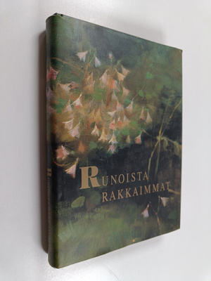 Hannu (toim.) Mäkelä : Runoista rakkaimmat : valikoima su...