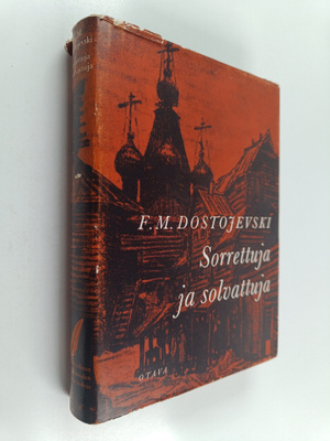 F. M. Dostojevski : Sorrettuja ja solvattuja