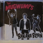The Mugwumps Banana Brain CD - pikkukuva 1
