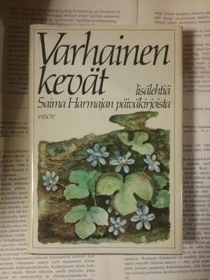 Varhainen kevät: lisälehtiä Saima Harmajan päiväkirjoista
