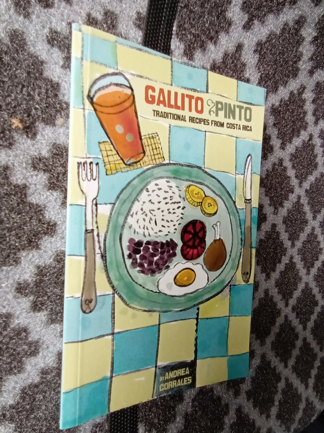 Gallito Pinto: Traditional Recipes From Costa Rica