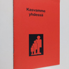 Kasvamme yhdessä - pikkukuva 1