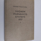 Juhani Paasivirta : Suomen itsenäisyyskysymys 1917 1 : Ma... - pikkukuva 1