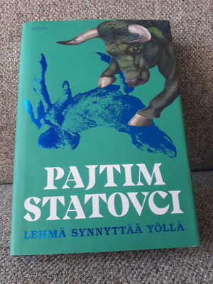 Pajtim Statovci: Lehmä synnyttää yöllä