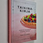 Mari Moilanen : Taikinakirja : Yhdestä taikinasta useampi... - pikkukuva 1