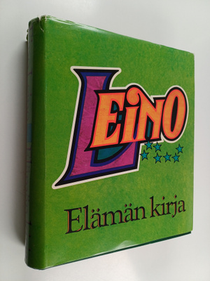 Eino Leino : Elämän kirja : valikoima Leinon tuotannosta