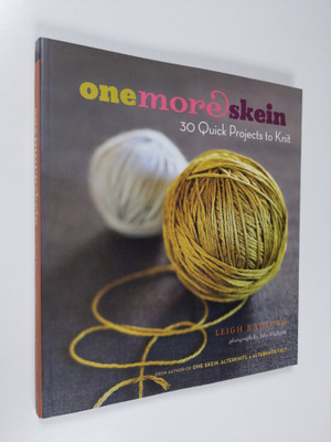 Leigh Radford : One More Skein: 30 Quick Projects to Knit