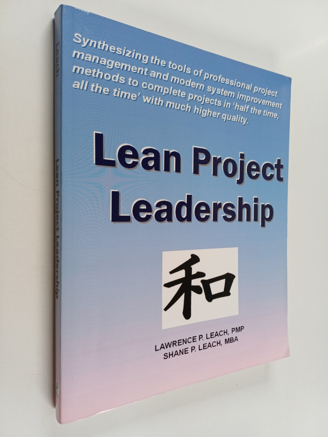 Lawrence P. Leach ym. : Lean Project Leadership - Synthes...