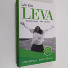 Mats Lindqvist : Lär dig leva : låt inte stress och oro s... - pikkukuva 1