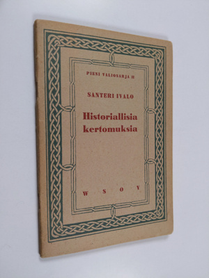 Santeri Ivalo : Historiallisia kertomuksia