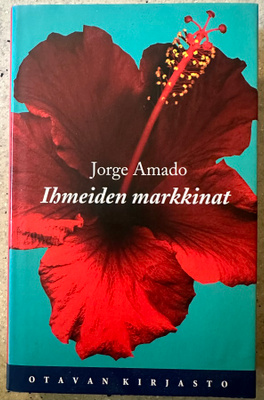 [Kirja] JORGE AMADO: IHMEIDEN MARKKINAT