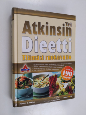 Robert C. Atkins : Tri Atkinsin dieetti : elämäsi ruokavalio