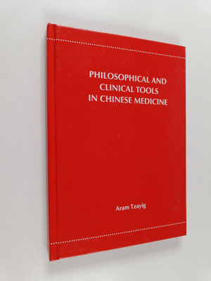 Aram Tzayig : Philosophical and Clinical Tools in Chinese...