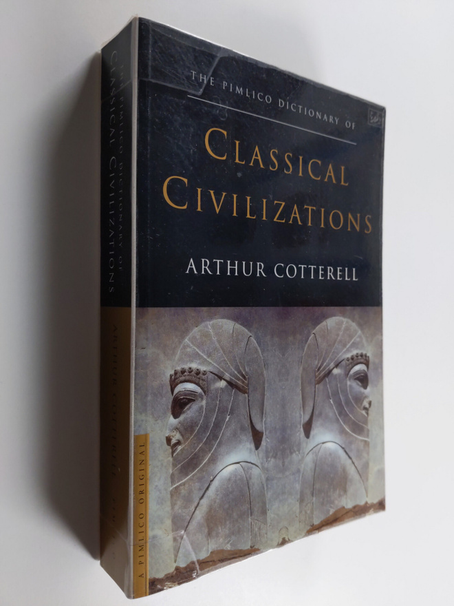 Arthur Cotterell : The Pimlico Dictionary of Classical Ci...
