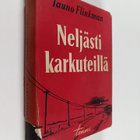 Tauno Flinkman : Neljästi karkuteillä : muistelmia 22 vuo... - pikkukuva 1