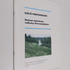 Elävä Porvoonjoki - ihmisen toiminnan vaikutus Porvoonjokeen - pikkukuva 1