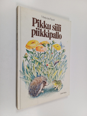 Marja-Liisa Puputti : Pikku siili piikkipallo