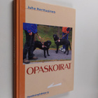 Juha Herttuainen : Opaskoirat - pikkukuva 1