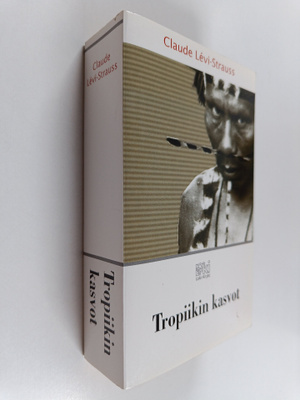 Claude Levi-Strauss : Tropiikin kasvot