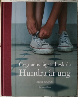 Mardy Lindqvist - Cygnaeus lågstadieskola: hundra år ung