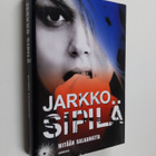 Jarkko Sipilä : Mitään salaamatta - pikkukuva 1