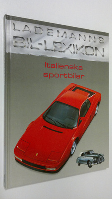 Lademanns bil-lexikon : Italienska sportbilar