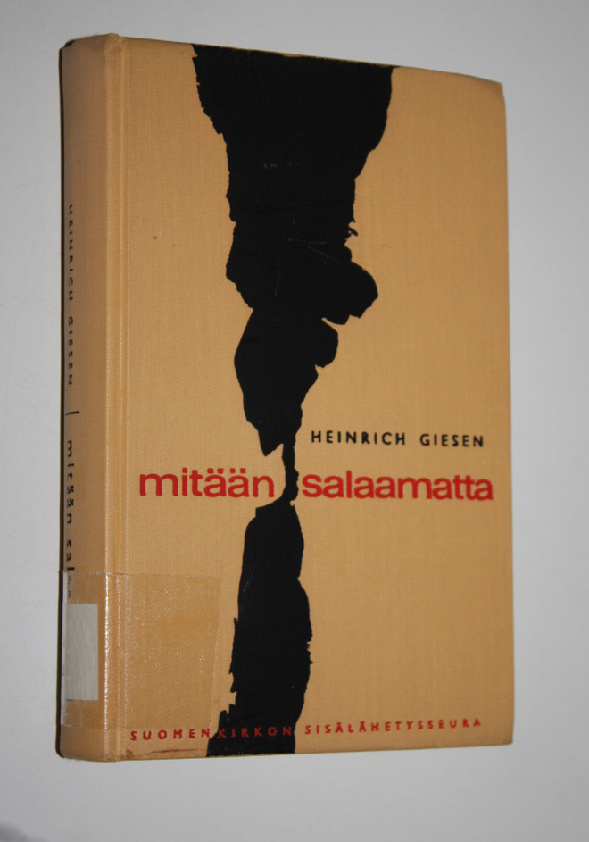 Heinrich Giesen : Mitään salaamatta