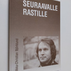 Ilkka-Christian Björklund : Seuraavalle rastille : kolumn... - pikkukuva 1