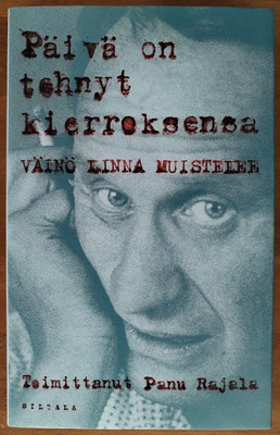 Päivä on tehnyt kierroksensa - Väinö Linna muistelee