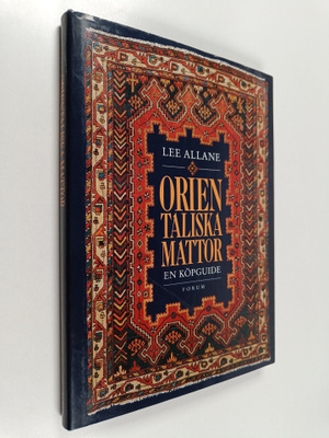 Lee Allane : Orientaliska mattor : en köpguide
