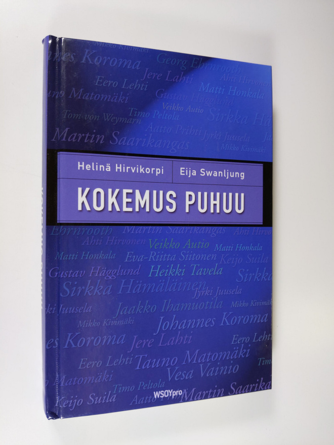 Helinä ym. (haastattelut) Hirvikorpi : Kokemus puhuu
