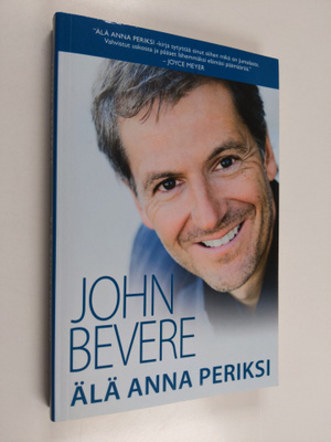 John Bevere : Älä anna periksi