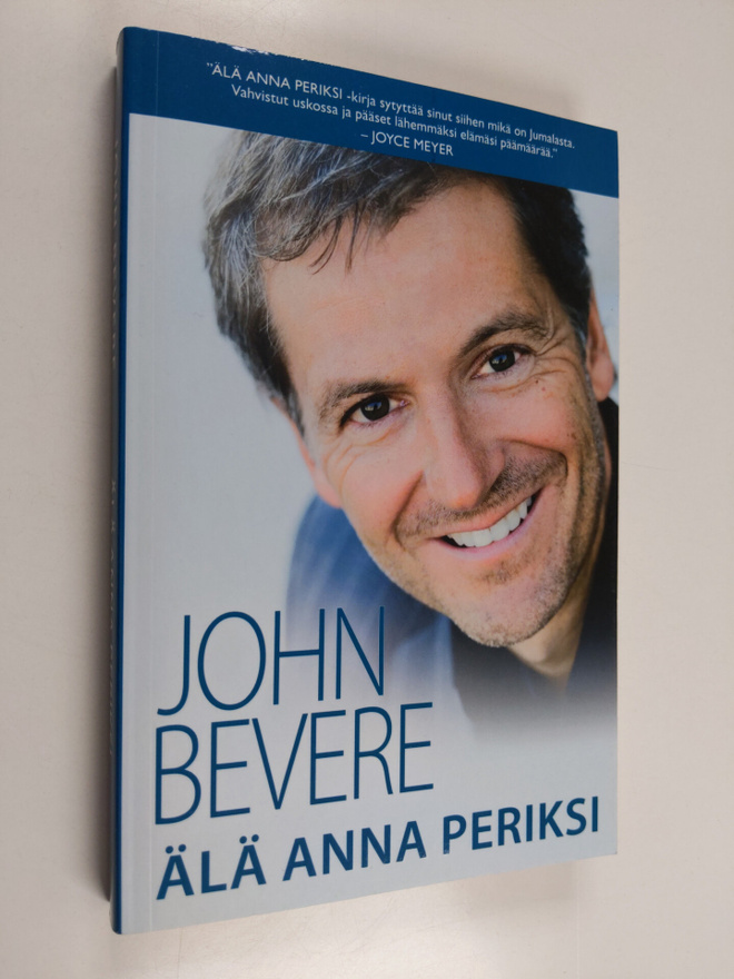 John Bevere : Älä anna periksi
