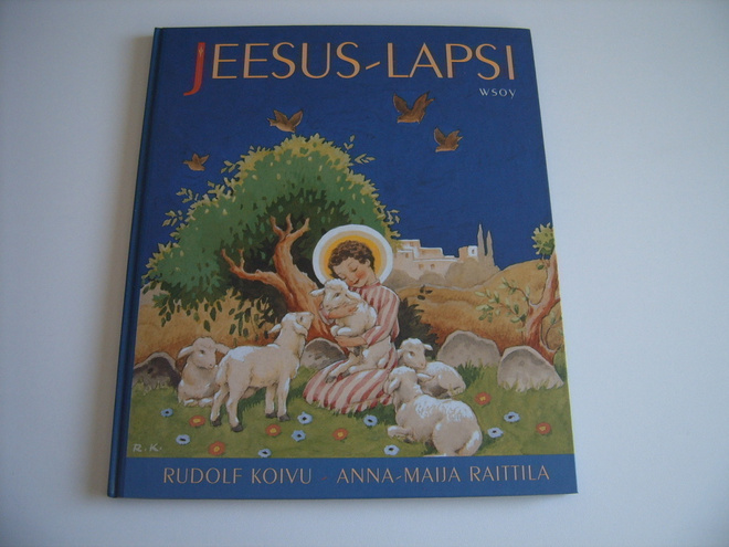 Anna-Maija Raittila - Rudolf Koivu: JEESUS - LAPSI