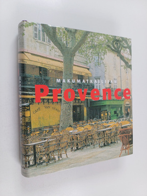 Francie Jouanin : Makumatkailijan Provence