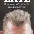 LATE, Suomen pelätyimmän rikollisen tarina - pikkukuva 1