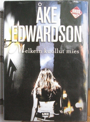 Åke Edwardson: Melkein kuollut mies, Like 2008. 511 s.