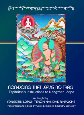 Non-doing that leaves No Trace Tenzin Namdak Rinpoche