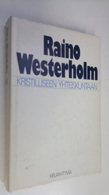 Raino Westerholm : Kristilliseen yhteiskuntaan
